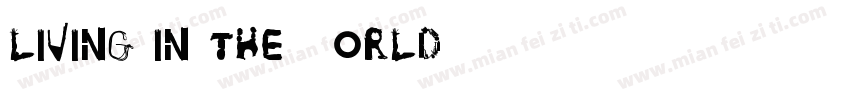 Living in the world字体转换